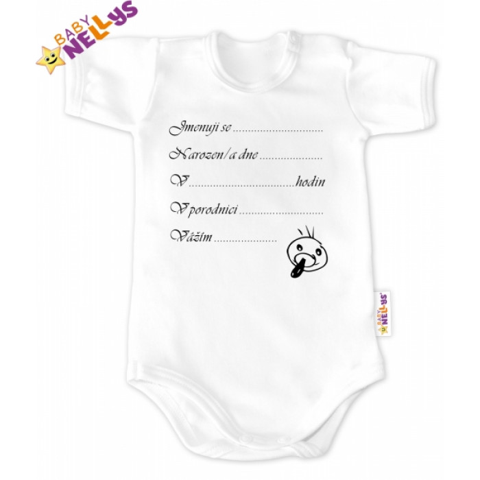 Baby Nellys Body Kr. rukáv vel. 80, biele - Narodil / a som sa ... Baby Nellys Body Kr. rukáv vel. 80, biele - Narodil / a som sa ...
